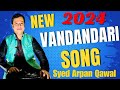 Mera dil taraf ra || New Bhandari Song || New vandari song || Syed Arpan Qawal || #Syedarpan