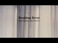 Desktop Error / น้ำค้าง