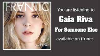 Watch Gaia Riva For Someone Else video