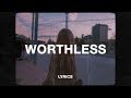 Eli. - Worthless (Lyrics)