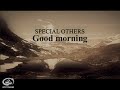 SPECIAL OTHERS / Good morning 【MUSIC VIDEO SHORT.】