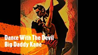 Watch Big Daddy Kane Dance With The Devil video