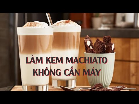 Cách làm kem macchiato