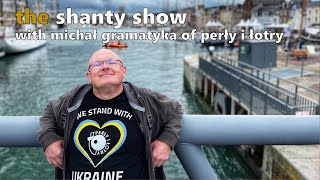 Member of parliament AND a shanty singer? (Shanty Show E19: Michał Gramatyka of Perły i Łotry)