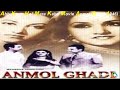 Abb Kaun Hai Mera Kaho Movie Anmol Ghadi1946