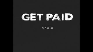 Watch Fly Union Get Paid video