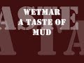 Wetmar - A taste of Mud ( WAM )