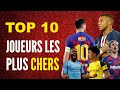 TOP 10 JOUEURS LES PLUS CHERS !