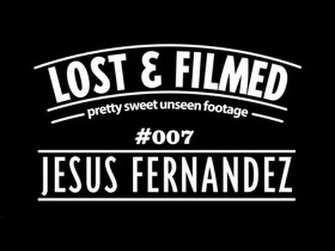 Pretty Sweet Lost & Filmed Clip of the Day with Jesus Fernandez.