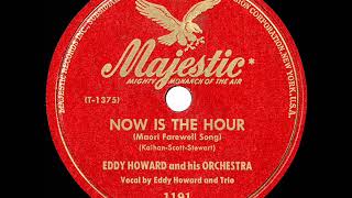 Watch Eddy Howard Now Is The Hour video