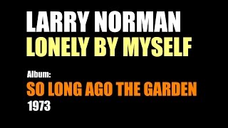 Watch Larry Norman Lonely By Myself video