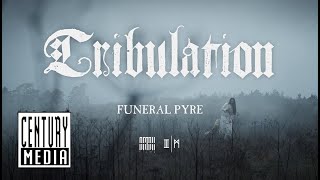 Tribulation - Funeral Pyre