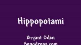 Watch Bryant Oden Hippopotami video