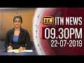 ITN News 9.30 PM 22-07-2019