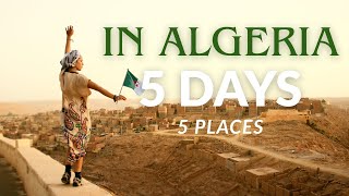 5 Days In Algeria Travel Vlog