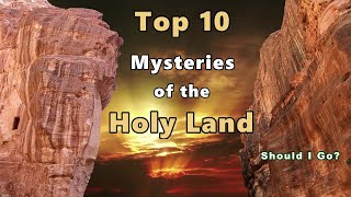 Top 10 Mysteries Of The Holy Land