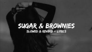 Dharia - Sugar & Brownies (𝗦𝗹𝗼𝘄𝗲𝗱 + 𝗟𝘆𝗿𝗶𝗰𝘀) ♡