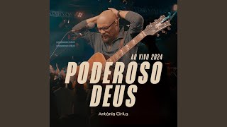 Poderoso Deus Ao Vivo2024 Ao Vivo