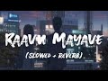 Raavu Mayave | Kunchacko Boban | Manju Warrier| Rinu Razak |Shaan Rahman|Slowed Reverb |Lyrics video