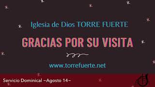 Servicio Dominical ~Agosto 14~