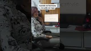 Mí Hermana Y Yo Sabemos Que Mí Ropa No Va A Volver