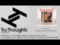 Kylie Auldist - Changes - Lanu Extended Remix - Tru Thoughts Jukebox