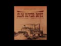 Slim River Boys - Oh Lord! (Shining river)