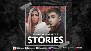 Bunnyzar & Abbbose   Stories (Audio) 2023