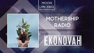 Mothership Radio Guest Mix #067: Ekonovah