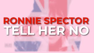 Watch Ronnie Spector Tell Her No video
