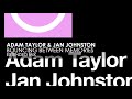 Adam Taylor & Jan Johnston - Bouncing Between Memories