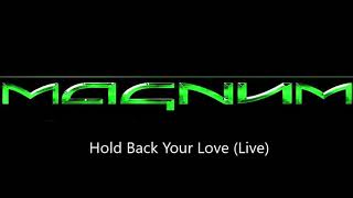 Watch Magnum Hold Back Your Love video