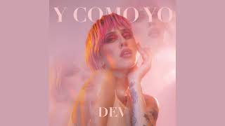 Dev - Y Como Yo (Official Audio)