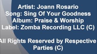 Watch Joann Rosario Sing Of Your Goodness video