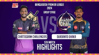 Durdanto Dhaka vs Chattogram Challengers | 5th Match |  BPL 2024