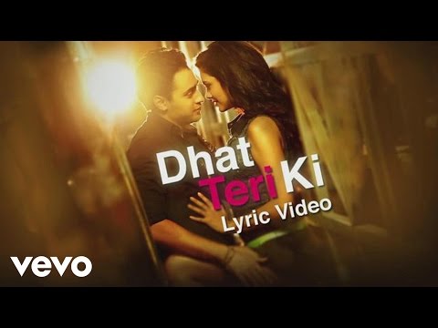 Dhat Teri Ki Lyric - Imran Khan Esha | Gori Tere Pyaar Mein