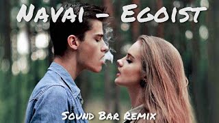 Музыка 2020 ☀🔥Русская Музыка 2020 🔊 Navai - Egoist (Sound Bar Remix) ❤ April 2020 ☼