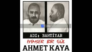 Ahmet Kaya - Adi Bahti̇yar İyi̇mser Bi̇r Gül - 1989 - Full Albüm - Kali̇te Hd - 720 P - Extended