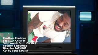 Pardison Fontaine - Safe Word (Feat. Mr Chicken)