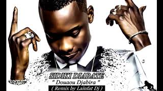Sidiki Diabate - Douaou Djabira Remix By Laïnfat Dj Audio