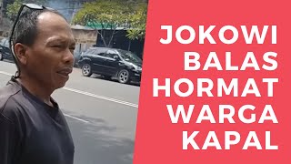 TERHARU 😢 TAK DISANGKA JOKOWI BALAS HORMAT WARGA KAPAL