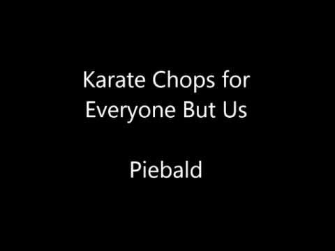 Karate Chops For Everyone But Us Video