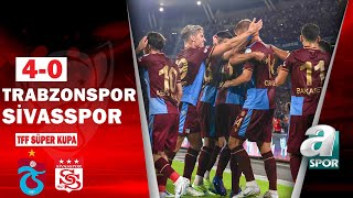 Trabzonspor 4-0 Sivasspor MAÇ ÖZETİ (Turkcell Süper Kupa Finali Maçı) 30.07.2022