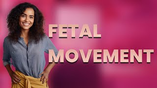 How To Tell Early Fetal Movement From Gas At 16 Weeks?