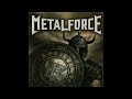 view Faster, Louder, Metalforce