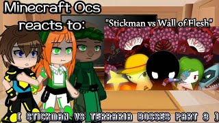 Minecraft Ocs Reacts To Stickman Vs Wall Of Flesh Req & Read In Desc.