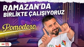 Ramazanda Birlikte Çalışıyoruz 🔴 POMODORO  #birlikteçalışalım #studywithme