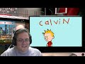 We Have All Been Here, Calvin and Hobbes (The Web Series) Episode 2 Reaction