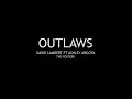 Outlaws - David Lambert ft Ashley Argota | The Fosters