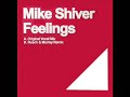 Mike Shiver - Feelings (Rusch & Murray Remix)